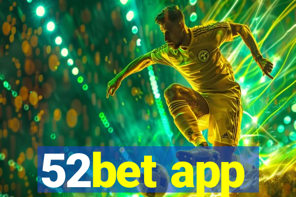 52bet app